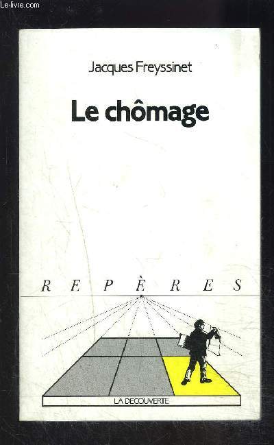 LE CHOMAGE- COLLECTION REPERES N22