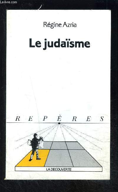 LE JUDAISME- COLLECTION REPERES N203