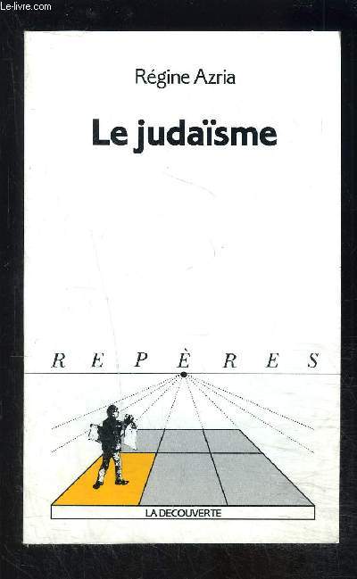 LE JUDAISME- COLLECTION REPERES N203