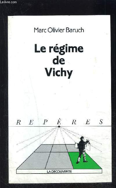 LE REGIME DE VICHY- COLLECTION REPERES N206