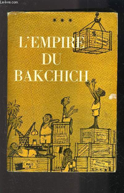 L EMPIRE DU BAKCHICH