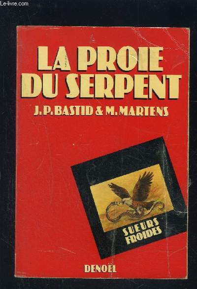 LA PROIE DU SERPENT