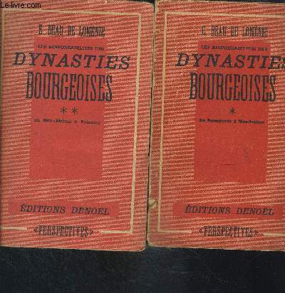 LES RESPONSABILITES DES DYNASTIES BOURGEOISES- 2 TOMES EN 2 VOLUMES- TOME 1. DE BONAPARTE A MAC MAHON- TOME 2. DE MAC MAHON A POINCARE