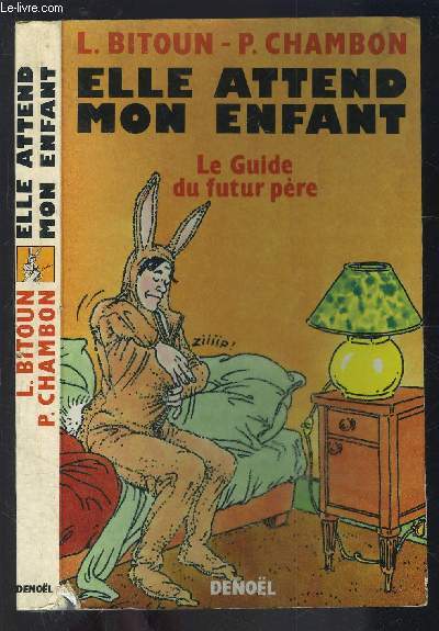 ELLE ATTEND MON ENFANT- LE GUIDE DU FUTUR PERE