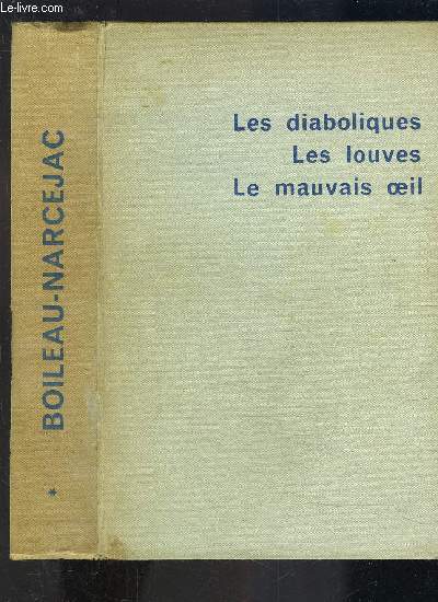 LES DIABOLIQUES- LES LOUVES- LE MAUVAIS OEIL suivi de AU BOIS DORMANT