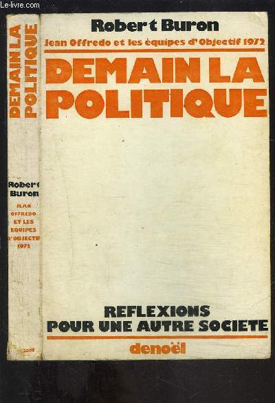 DEMAIN LA POLITIQUE- REFLEXIONS POUR UNE AUTRE SOCIETE