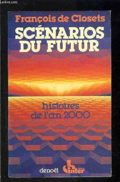 SCENARIOS DU FUTUR- HISTOIRES DE L AN 2000