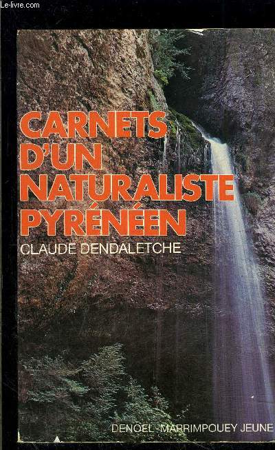 CARNETS D UN NATURALISTE PYRENEEN