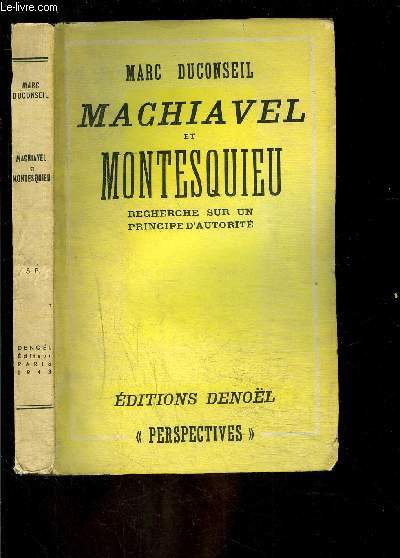 MACHIAVEL ET MONTESQUIEU- RECHERCHE SUR UN PRINCIPE D AUTORITE