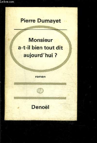 MONSIEUR A T IL BIEN TOUT DIT AUJOURD HUI?