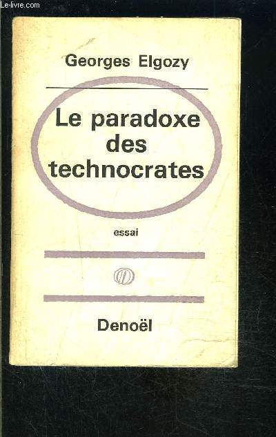 LE PARADOXE DES TECHNOCRATES