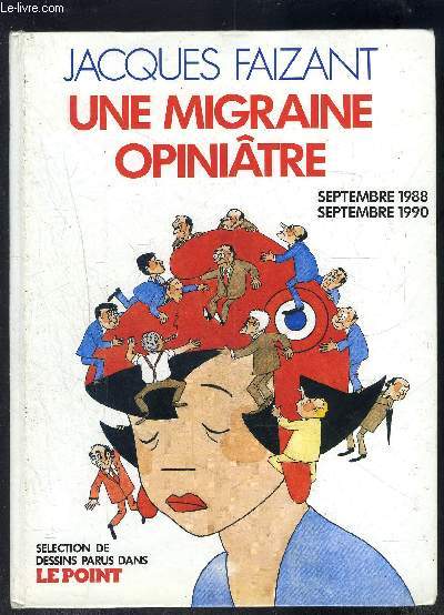 UNE MIGRAINE OPINIATRE - SEPTEMBRE 1988- SEPTEMBRE 1990