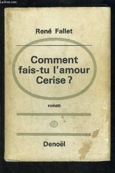 COMMENT FAIS TU L AMOUR CERISE?