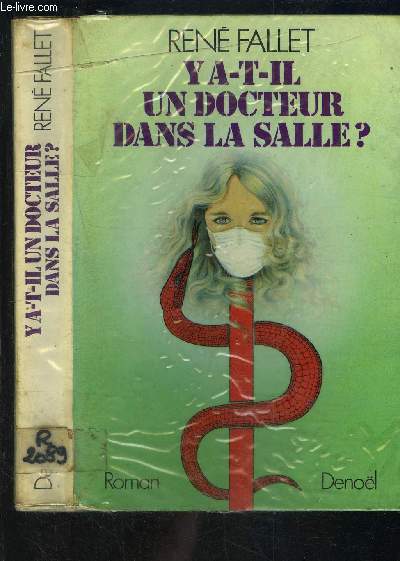 Y A T IL UN DOCTEUR DANS LA SALLE?