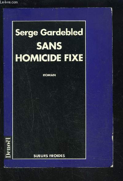 SANS HOMICIDE FIXE