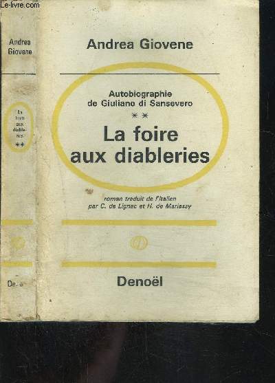 LA FOIRE AUX DIABLERIES- TOME 2 vendu seul- AUTOBIOGRAPHIE DE GIULIANO DI SANSEVERO