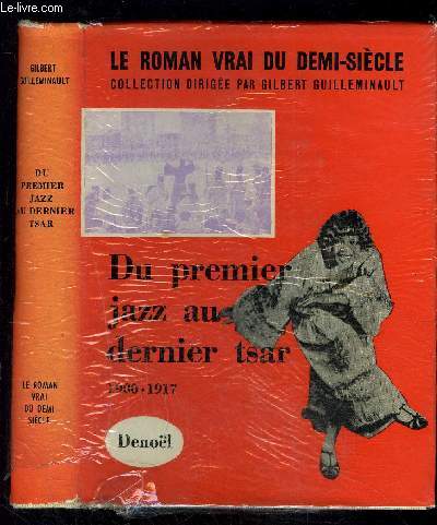 DU PREMIER JAZZ AU DERNIER TSAR 1900-1917