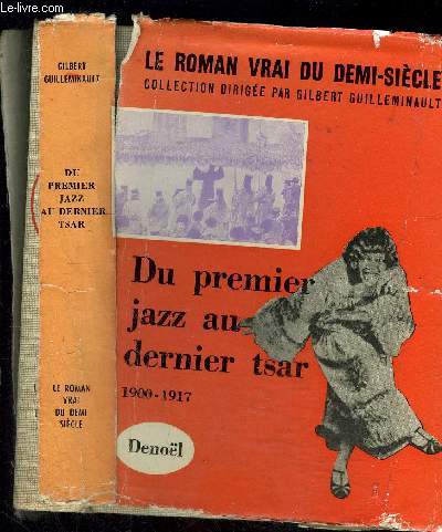 DU PREMIER JAZZ AU DERNIER TSAR- 1900 - 1917