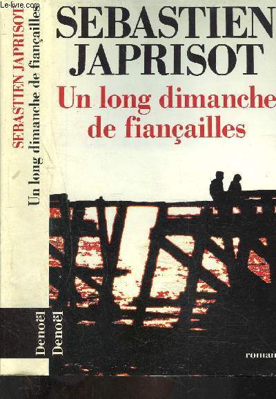UN LONG DIMANCHE DE FIANCAILLES