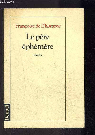 LE PERE EPHEMERE