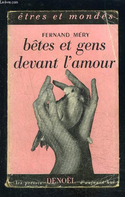 BETES ET GENS DEVANT L AMOUR- ENVOI DE L AUTEUR