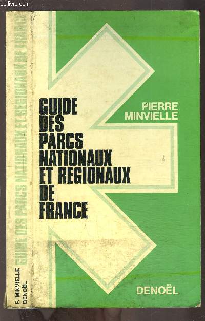 GUIDE DES PARCS NATIONAUX ET REGIONAUX DE FRANCE