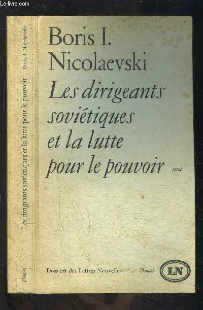 LES DIRIGEANTS SOVIETIQUES ET LA LUTTE POUR LE POUVOIR