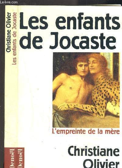 LES ENFANTS DE JOCASTE- L EMPREINTE DE LA MERE