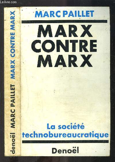 MARX CONTRE MARX- LA SOCIETE TECHNOBUREAUCRATIQUE