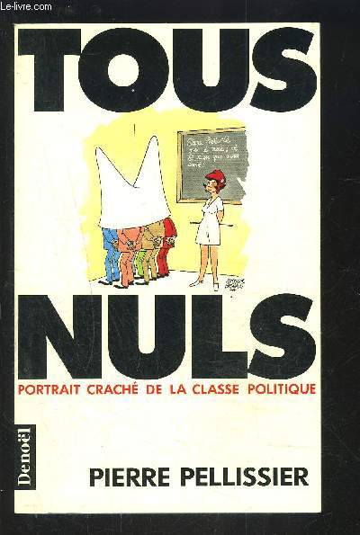 TOUS NULS- PORTRAIT CACHE DE LA CLASSE POLITIQUE