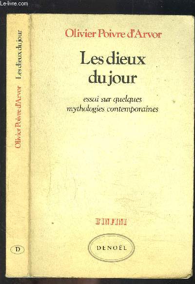 LES DIEUX DU JOUR- ESSAI SUR QUELQUES MYTHOLOGIES CONTEMPORAINES