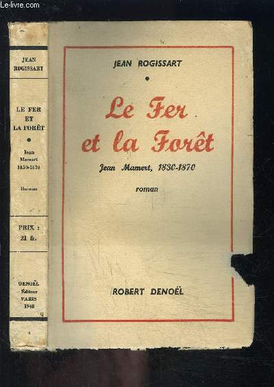 LE FER ET LA FORET- JEAN MAMERT, 1830-1870