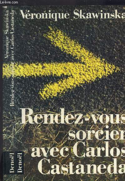 RENDEZ VOUS SORCIER AVEC CARLOS CASTANEDA