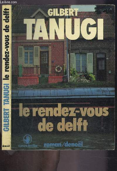 LE RENDEZ VOUS DE DELFT suivi de LE CRIME D ABEL- DAVID- JE
