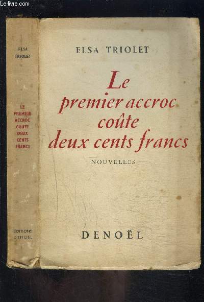 LE PREMIER ACCROC COUTE DEUX CENTS FRANCS- NOUVELLES