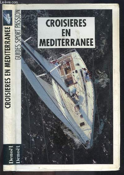 CROISIERES EN MEDITERRANEE / GUIDES SPORT PASSION