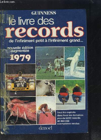 LE LIVRE DES RECORDS- DE L INFINIMENT PETIT A L INFINIMENT GRAND ... 1979