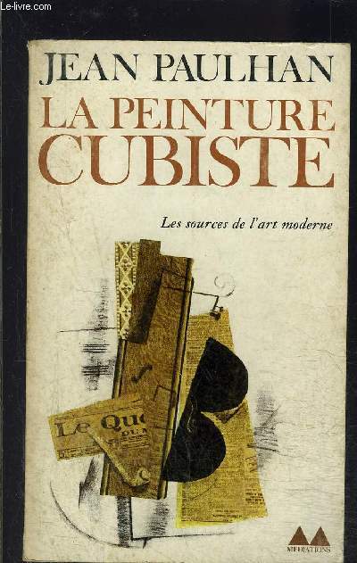 LA PEINTURE CUBISTE- LES SOURCES DE L ART MODERNE