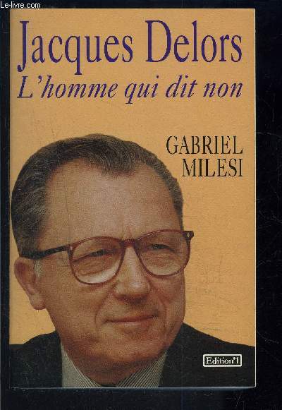 JACQUES DELORS L HOMME QUI DIT NON