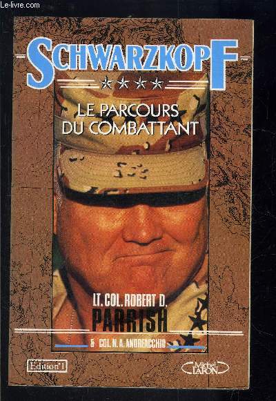 SCHWARZKOPF- LE PARCOURS DU COMBATTANT