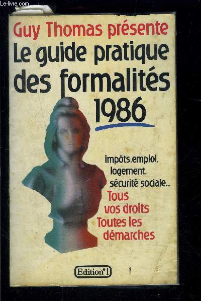 LE GUIDE PRATIQUE DES FORMALITES 1986