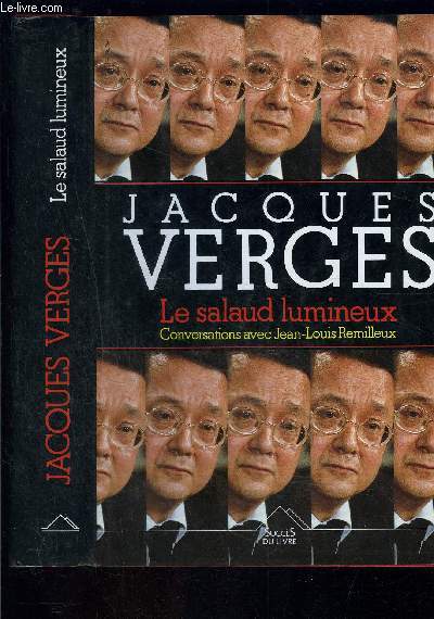 LE SALAUD LUMINEUX- CONVERSATIONS AVEC JEAN LOUIS REMILLEUX