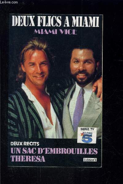 DEUX FLICS A MIAMI- MIAMI VICE / UN SAC D EMBROUILLES- THERESA