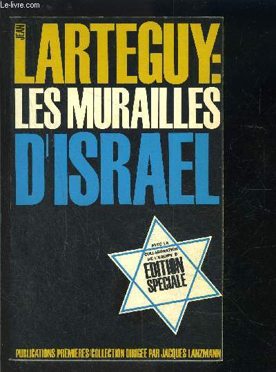 EDITION SPECIALE- LES MURAILLES D ISRAEL