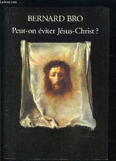 PEUT ON EVITER JESUS CHRIST?