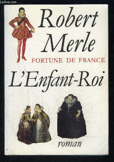 FORTUNE DE FRANCE- L ENFANT ROI