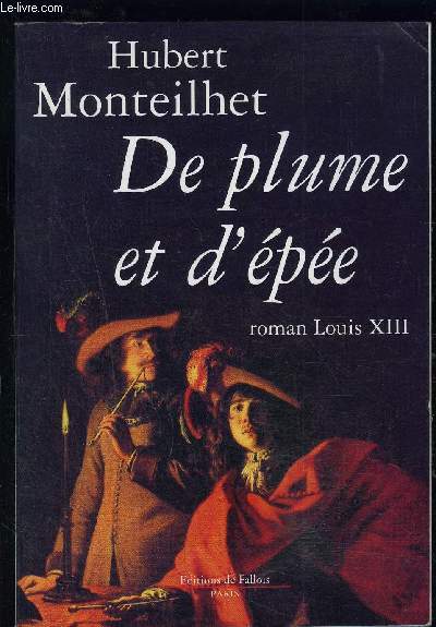 DE PLUME ET D EPEE- ROMAN LOUIS XIII
