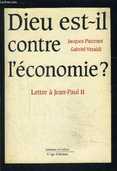 DIEU EST IL CONTRE L ECONOMIE?- LETTRE A JEAN PAUL II