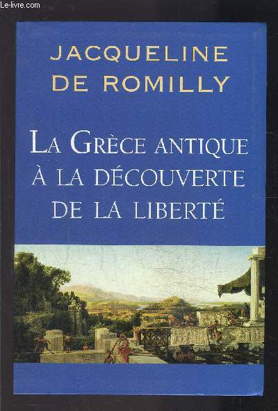 LA GRECE ANTIQUE A LA DECOUVERTE DE LA LIBERTE