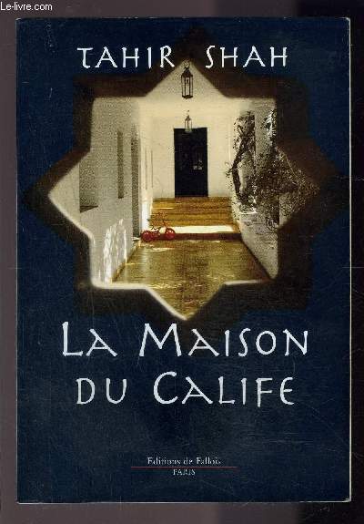LA MAISON DU CALIFE- Une anne  Casablanca